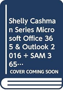 Bundle: Shelly Cashman Series Microsoft Office 365 & Outlook 2016: Intermediate + SAM 365 & 2016 Assessment, Training and Projects v1.0 Printed Access ... Card for The New Perspectives Collection by Corinne Hoisington