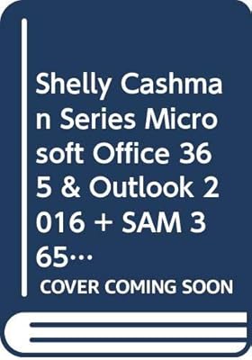 Bundle: Shelly Cashman Series Microsoft Office 365 & Outlook 2016: Intermediate + SAM 365 & 2016 Assessment, Training and Projects v1.0 Printed Access ... Card for The New Perspectives Collection