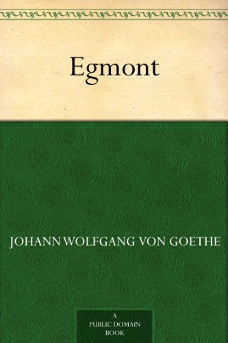 Egmont by Johann Wolfgang von Goethe