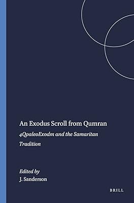 An Exodus Scroll from Qumran: 4QpaleoExod and the Samaritan Tradition