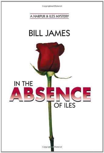 In the Absence of Iles by Bill James