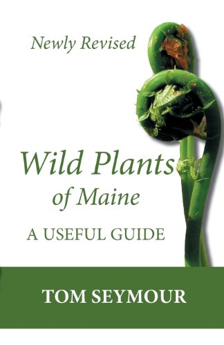 Wild Plants of Maine: A Useful Guide by Tom Seymour