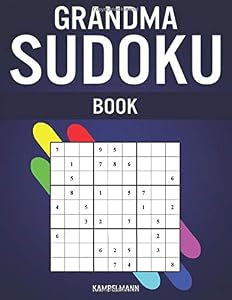 Grandma Sudoku Book: 200 Easy & Medium Large Print Sudokus with Solutions - A4 by Kampelmann