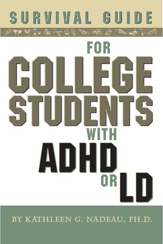Survival Guide for College Students with ADD or LD by Kathleen G. Nadeau