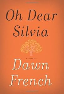 Oh Dear Silvia: A Novel