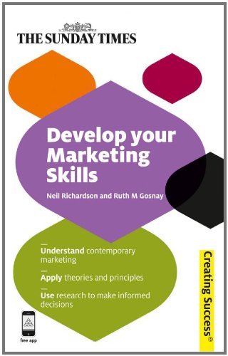 Develop Your Marketing Skills (Creating Success) by Neil Richardson