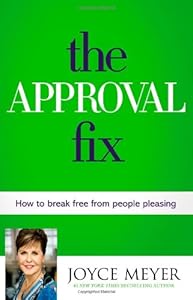 The Approval Fix: How to Break Free from People Pleasing