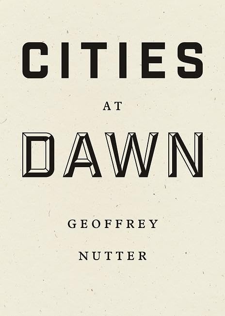 Cities at Dawn by Geoffrey Nutter