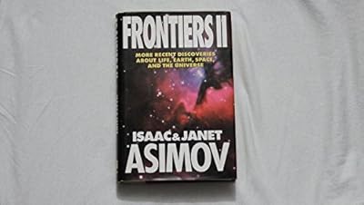 FrontiersII: More Recent Discoveries About Life, Earth, Space and the Universe