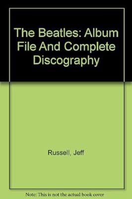 The Beatles Album File and Complete Discography