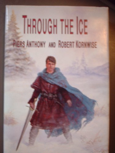 Through the Ice by Piers Anthony
