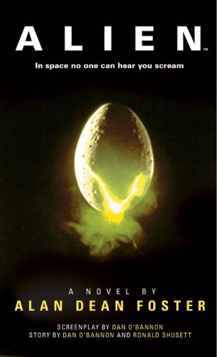 Alien: The Official Movie Novelization by Alan Dean Foster