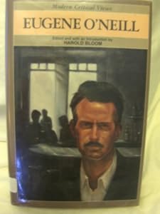 Eugene O'Neill (MCV) (Bloom's Modern Critical Views)