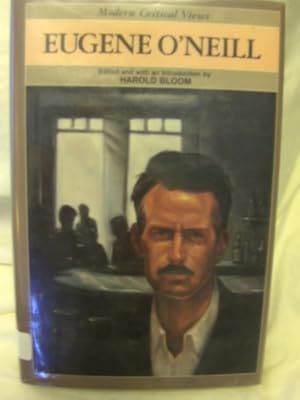 Eugene O'Neill (MCV) (Bloom's Modern Critical Views)