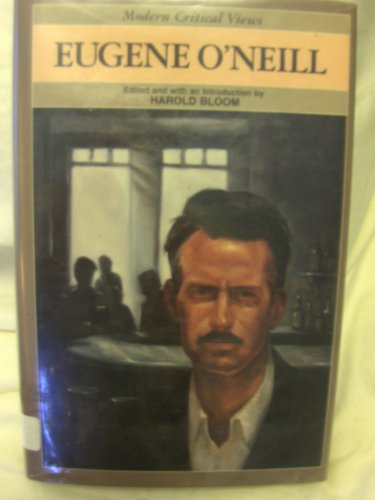 Eugene O'Neill (MCV) (Bloom's Modern Critical Views) by Harold Bloom