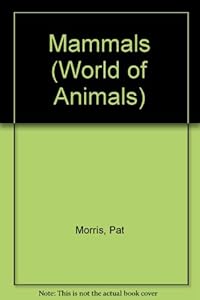 Mammals (World of Animals)