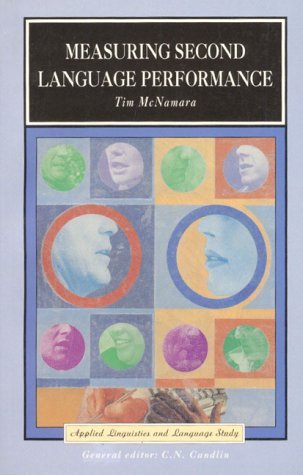 Measuring Second Language Performance (Applied Linguistics and Language Study) by T. F. McNamara