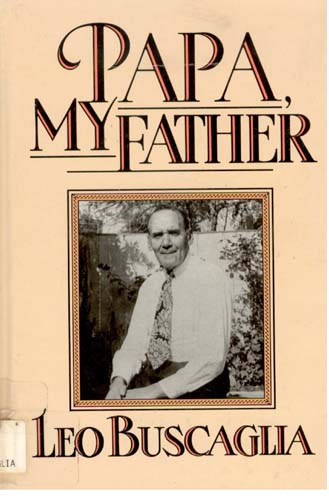 Papa, My Father: A Celebration of Dads by Leo F. Buscaglia