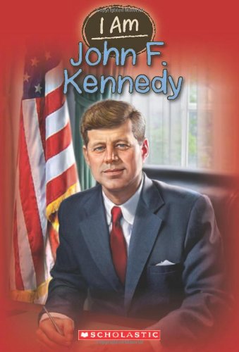 I Am #9: John F. Kennedy by Grace Norwich