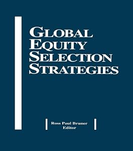 Global Equity Selection Strategies by Ross Paul Bruner