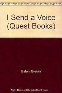 I Send a Voice (QUEST BOOKS) by Evelyn Eaton
