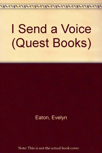 I Send a Voice (QUEST BOOKS) by Evelyn Eaton