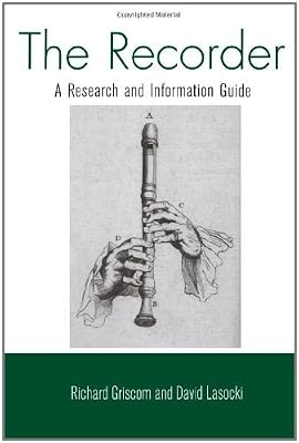The Recorder: A Research and Information Guide (Routledge Music Bibliographies)