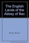 The English lands of the Abbey of Bec