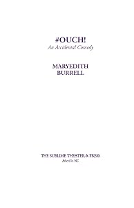 #OUCH! (An Accidental Comedy) by Maryedith Burrell