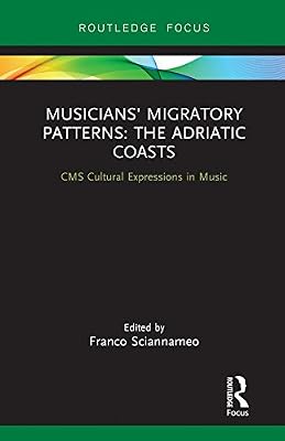 Musicians' Migratory Patterns: The Adriatic Coasts (CMS Cultural Expressions in Music)