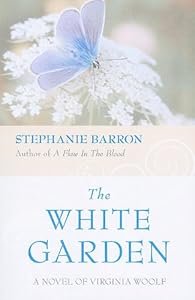 The White Garden: A Novel of Virginia Woolf