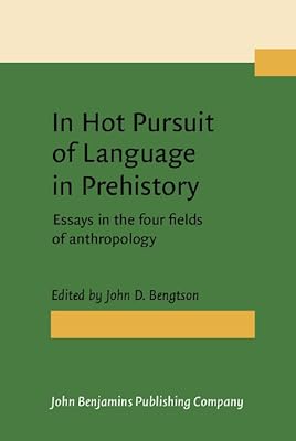 In Hot Pursuit of Language in Prehistory: Essays in the Four Fields of Anthropology - in Honor of Harold Crane Fleming (Not in series)
