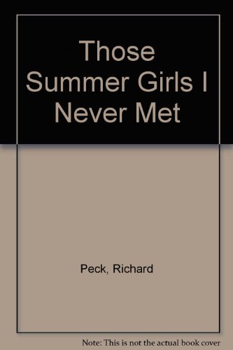 Those Summer Girls I Never Met by Richard Peck