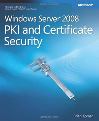 Windows Server® 2008 PKI and Certificate Security
