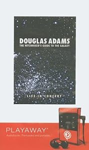 The Hitchhiker's Guide to the Galaxy: Douglas Adams Live in Concert: Library Edition