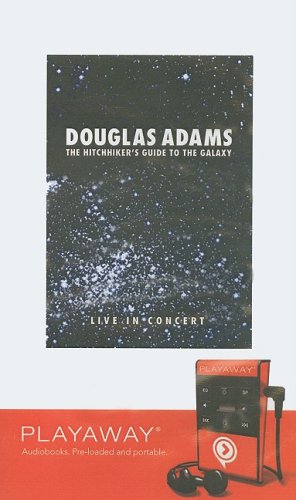 The Hitchhiker's Guide to the Galaxy: Douglas Adams Live in Concert: Library Edition by Douglas Adams