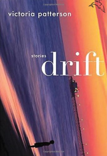 Drift: Stories by Victoria Patterson