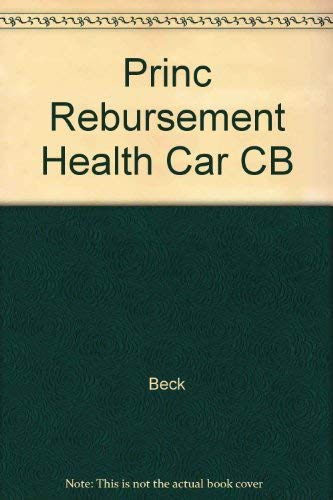 Principles of reimbursement in health care by Donald F Beck
