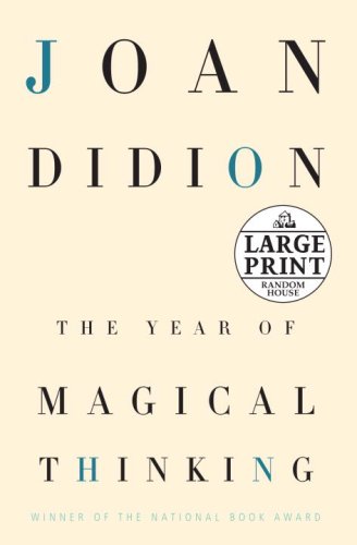 The Year of Magical Thinking (Random House Large Print) by Joan Didion