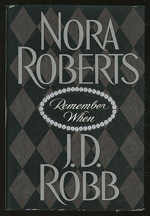 Remember When by Nora Roberts