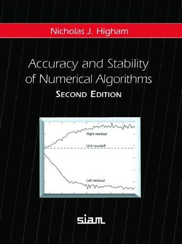 Accuracy and Stability of Numerical Algorithms by Nicholas J. Higham