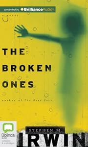 The Broken Ones: A Novel