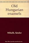 Old Hungarian enamels