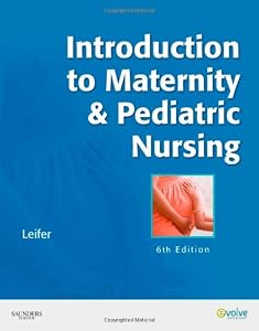 Introduction to Maternity &amp; Pediatric Nursing, 6e