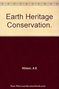 Earth Heritage Conservation. by Chris: Wilson
