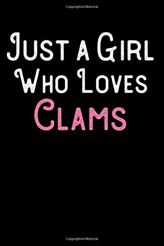 Just a Girl Who Loves Clams: Blank Recipe Book to Write in - Funny Food Cookbook Gift for Girls and Women by Novalia Journals