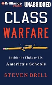 Class Warfare: Inside the Fight to Fix America's Schools