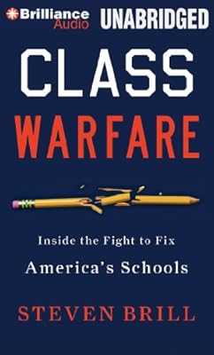 Class Warfare: Inside the Fight to Fix America's Schools