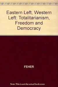 Eastern Left Western Left by Ferenc Feher