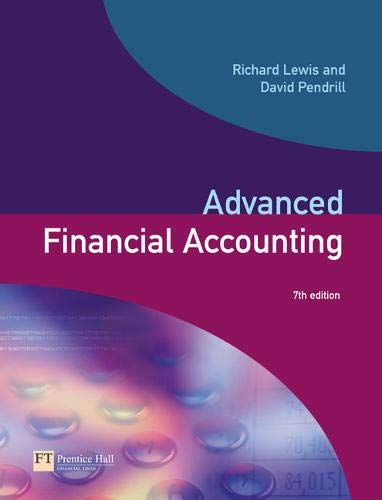 Advanced Financial Accounting (7th Edition) by Richard Lewis